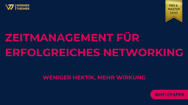 Dein Zeitmanagement für erfolgreiches Networking